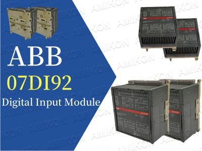 ماژول ورودی دیجیتال ABB 07DI92: راهکار چند کاناله در سطح صنعتی، توانمندسازی کنترل اتوماسیون کارآمد