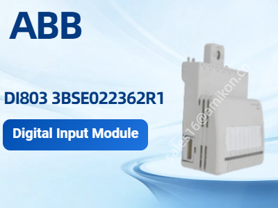 ABB DI803 3BSE022362R1 ماژول ورودی دیجیتال: یک راه حل قابل اعتماد برای اتوماسیون صنعتی